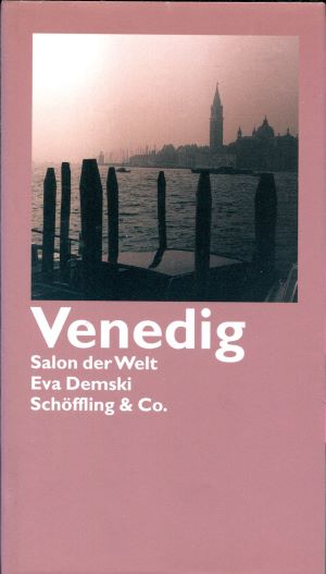 Eva Demski Venedig Salon der Welt.