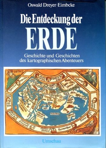 Oswald Dreyer-Eimbcke Die Entdeckung der Erde
