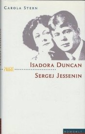 Carola Stern: Isadora Duncan und Sergej Jessenin