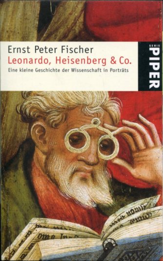 Ernst Peter Fischer: Leonardo, Heisenberg & Co